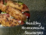Healthy Homemade Sausages!